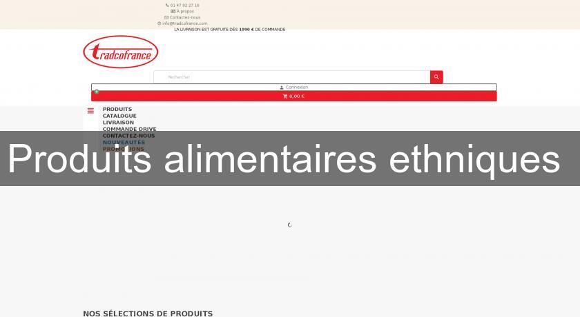 Produits alimentaires ethniques Produits alimentaires ethniques
