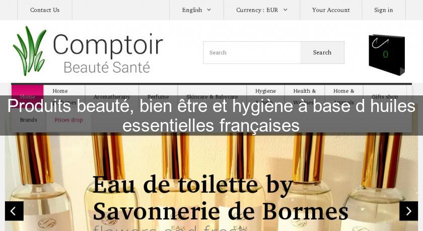 Produits beauté, bien être et hygiène à base d'huiles essentielles françaises Produits beauté, bien être et hygiène à base d'huiles essentielles françaises