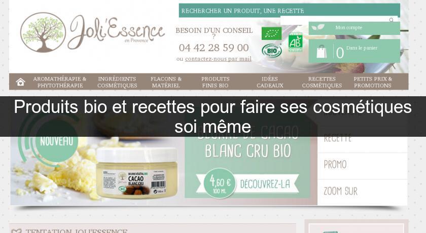 Produits bio et recettes pour faire ses cosmétiques soi même