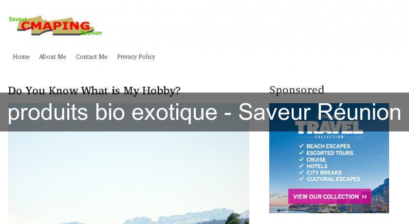 produits bio exotique - Saveur Réunion produits bio exotique - Saveur Réunion