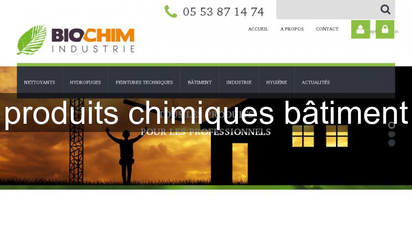 produits chimiques bâtiment