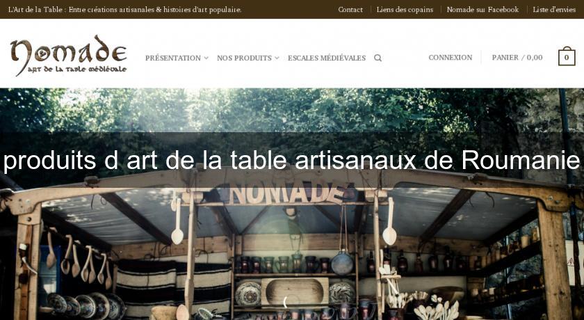 produits d'art de la table artisanaux de Roumanie