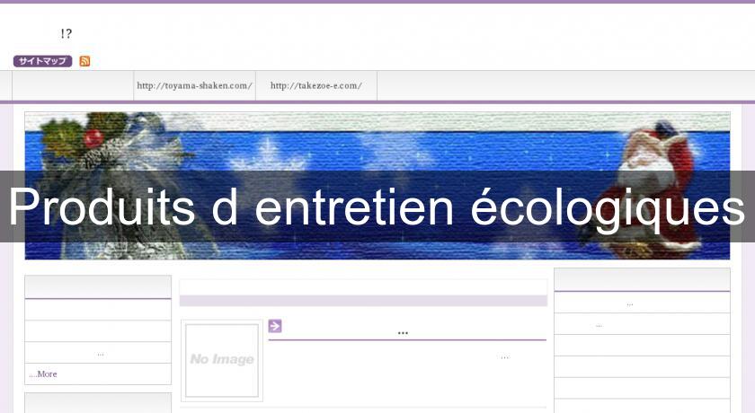 Produits d'entretien écologiques