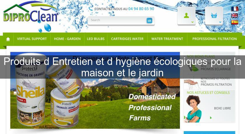 Produits d'Entretien et d'hygiène écologiques pour la maison et le jardin Produits d'Entretien et d'hygiène écologiques pour la maison et le jardin