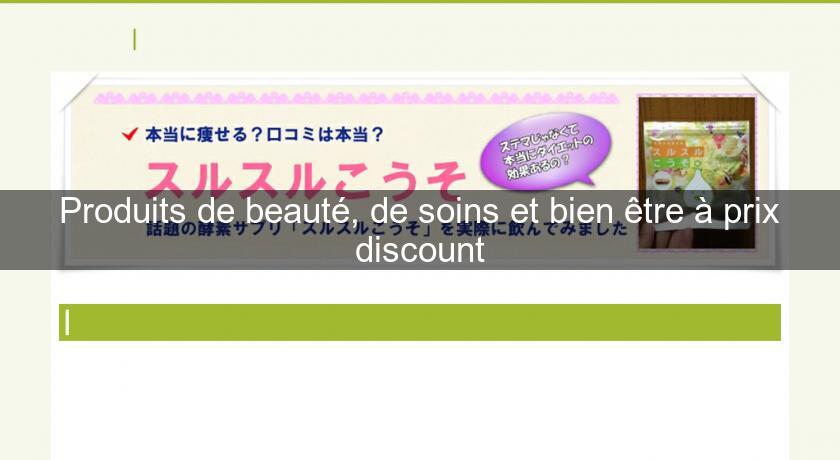 Produits de beauté, de soins et bien être à prix discount