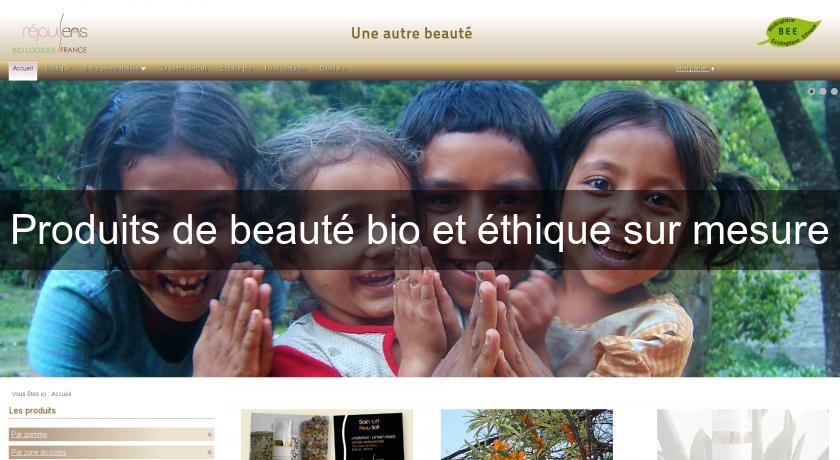 Produits de beauté bio et éthique sur mesure Produits de beauté bio et éthique sur mesure
