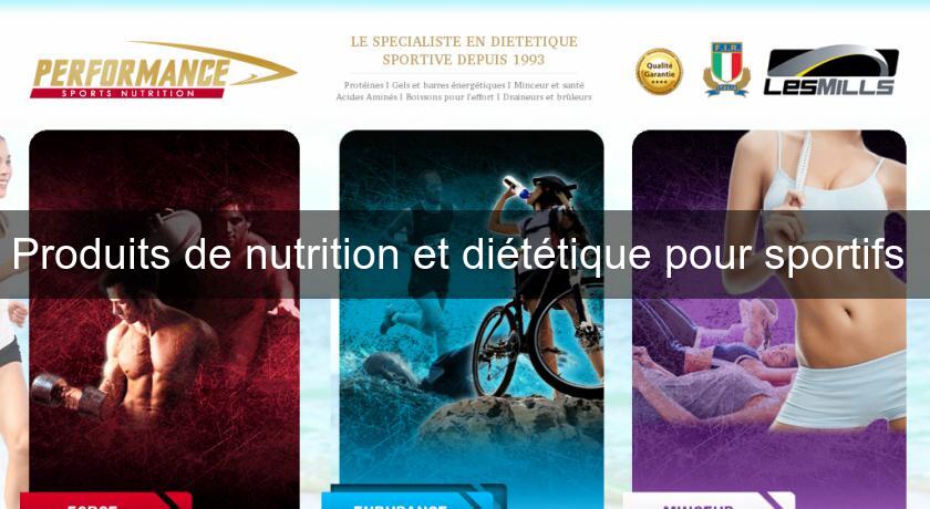 Produits de nutrition et diététique pour sportifs 