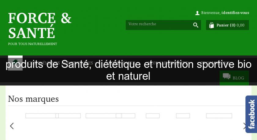 produits de Santé, diététique et nutrition sportive bio et naturel