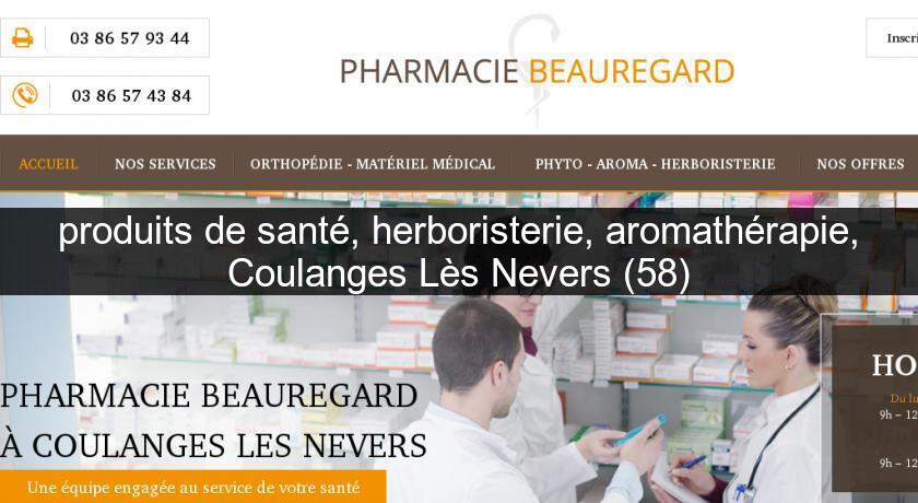 produits de santé, herboristerie, aromathérapie, Coulanges Lès Nevers (58) produits de santé, herboristerie, aromathérapie, Coulanges Lès Nevers (58)