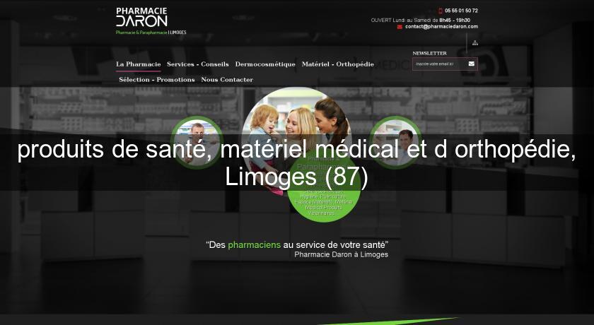 produits de santé, matériel médical et d'orthopédie, Limoges (87) produits de santé, matériel médical et d'orthopédie, Limoges (87)