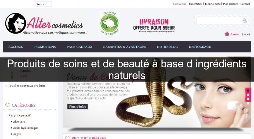Produits de soins et de beauté à base d'ingrédients naturels Produits de soins et de beauté à base d'ingrédients naturels