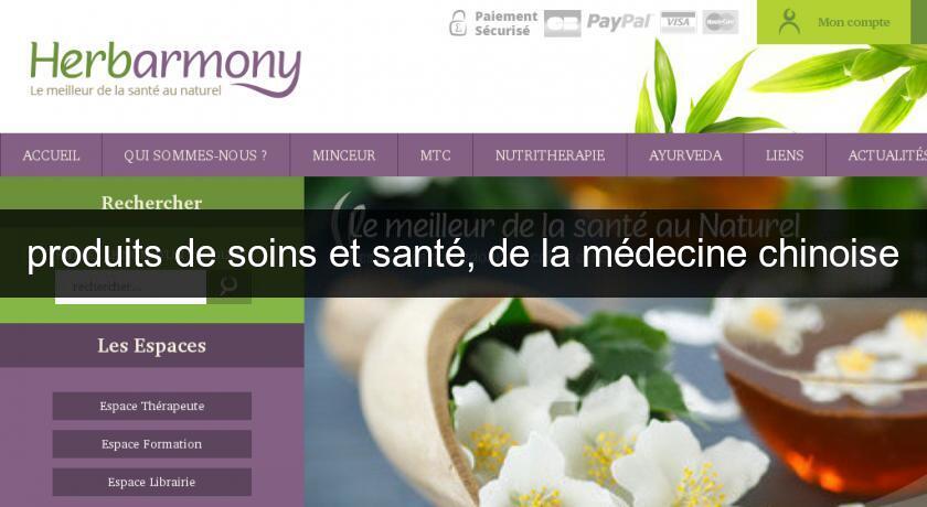 produits de soins et santé, de la médecine chinoise produits de soins et santé, de la médecine chinoise