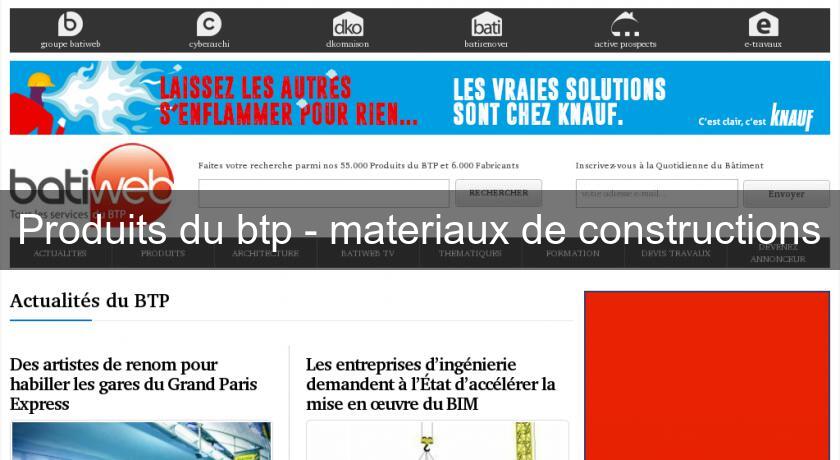 Produits du btp - materiaux de constructions Produits du btp - materiaux de constructions