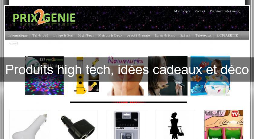 Produits high tech, idées cadeaux et déco Produits high tech, idées cadeaux et déco