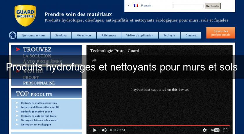 Produits hydrofuges et nettoyants pour murs et sols Produits hydrofuges et nettoyants pour murs et sols