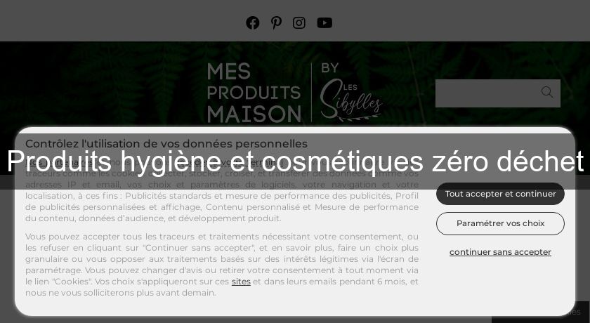Produits hygiène et cosmétiques zéro déchet Produits hygiène et cosmétiques zéro déchet