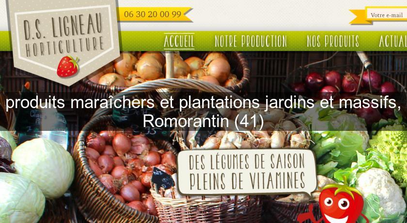 produits maraîchers et plantations jardins et massifs, Romorantin (41)