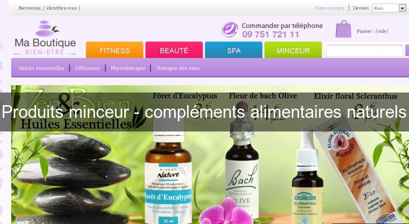 Produits minceur - compléments alimentaires naturels Produits minceur - compléments alimentaires naturels