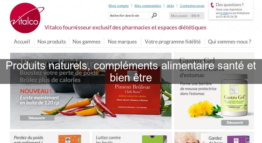 Produits naturels, compléments alimentaire santé et bien être Produits naturels, compléments alimentaire santé et bien être