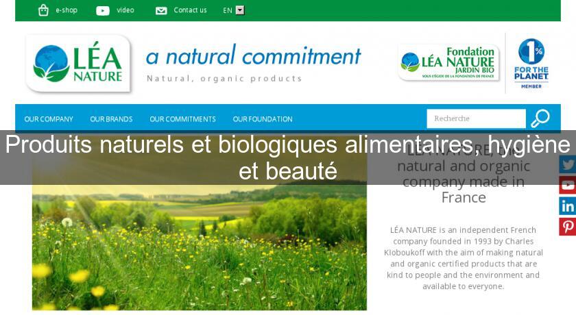 Produits naturels et biologiques alimentaires, hygiène et beauté Produits naturels et biologiques alimentaires, hygiène et beauté