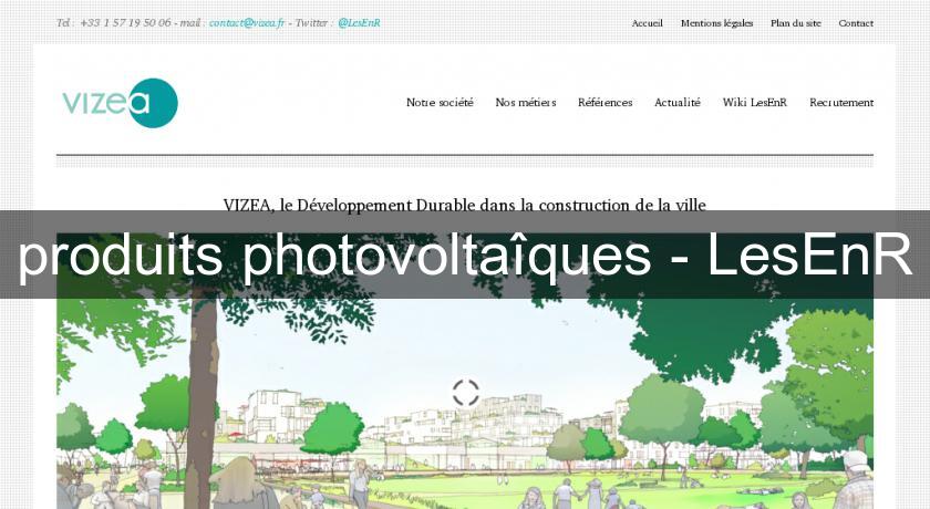 produits photovoltaîques - LesEnR produits photovoltaîques - LesEnR