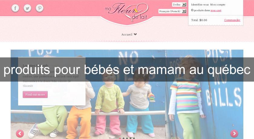 produits pour bébés et mamam au québec produits pour bébés et mamam au québec