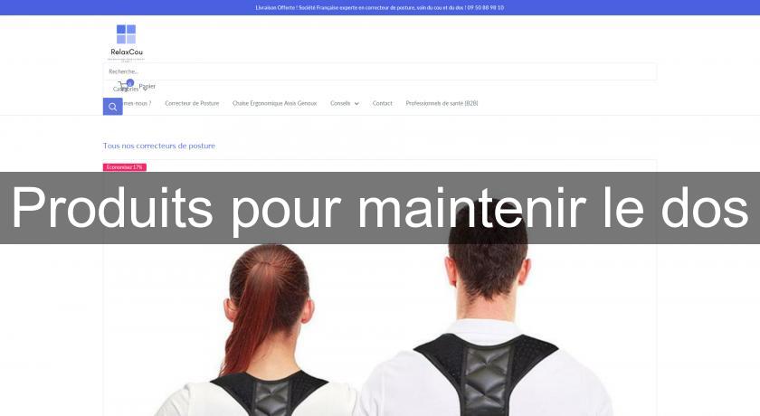 Produits pour maintenir le dos Produits pour maintenir le dos