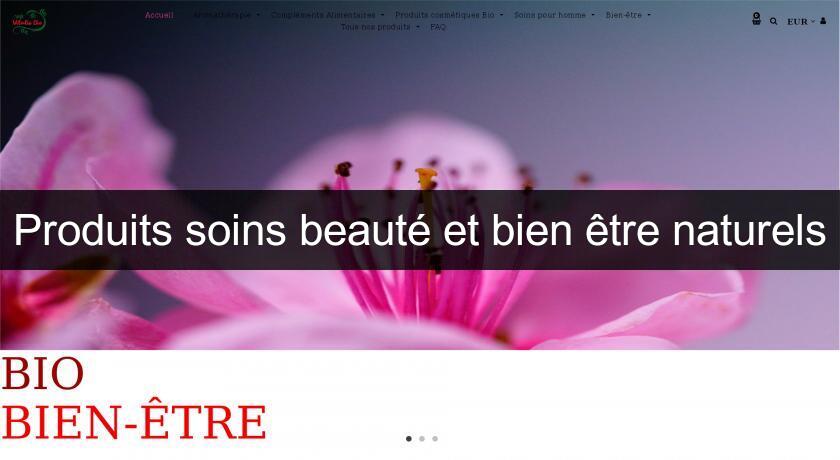 Produits soins beauté et bien être naturels Produits soins beauté et bien être naturels