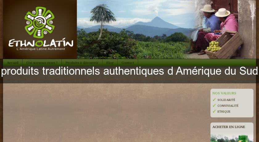 produits traditionnels authentiques d'Amérique du Sud