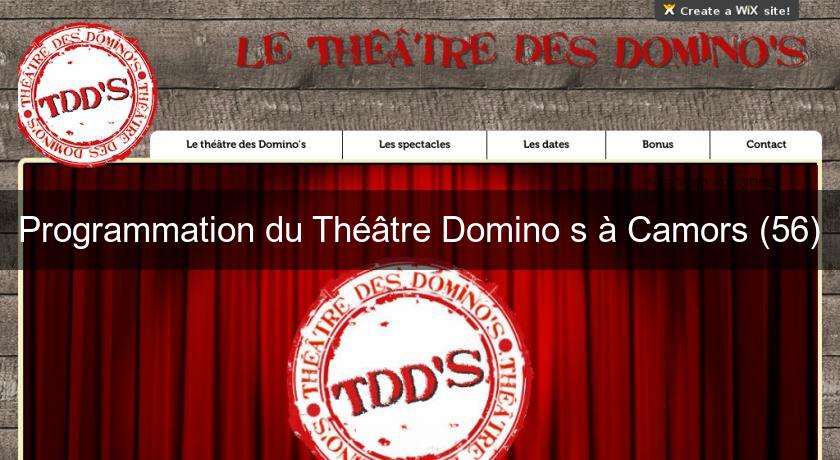 Programmation du Théâtre Domino's à Camors (56) Programmation du Théâtre Domino's à Camors (56)