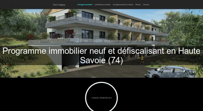 Programme immobilier neuf et défiscalisant en Haute Savoie (74)