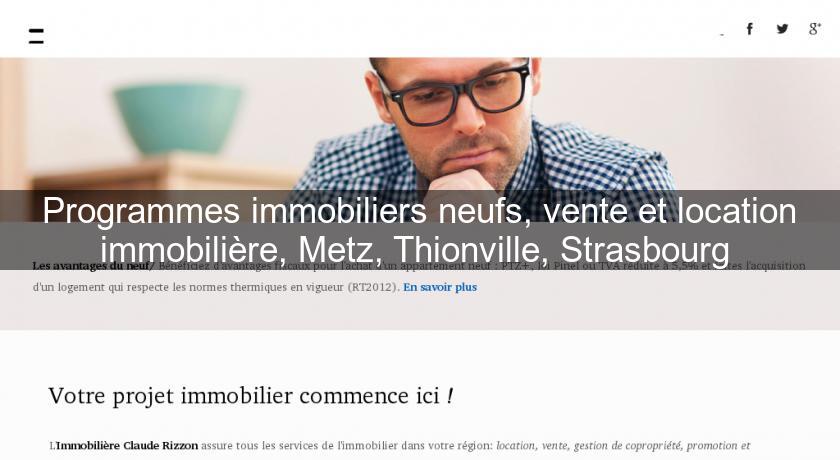 Programmes immobiliers neufs, vente et location immobilière, Metz, Thionville, Strasbourg Programmes immobiliers neufs, vente et location immobilière, Metz, Thionville, Strasbourg
