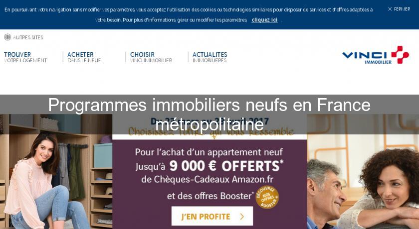 Programmes immobiliers neufs en France métropolitaine Programmes immobiliers neufs en France métropolitaine