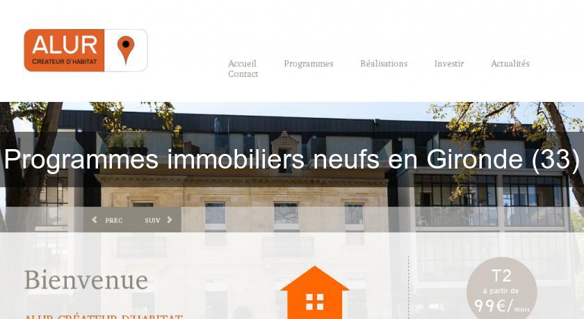 Programmes immobiliers neufs en Gironde (33)