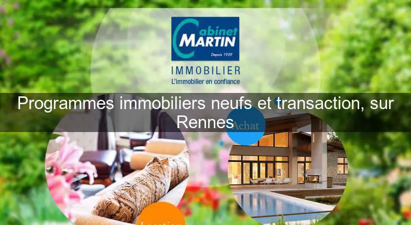 Programmes immobiliers neufs et transaction, sur Rennes