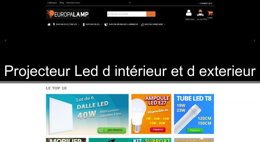 Projecteur Led d'intérieur et d'exterieur