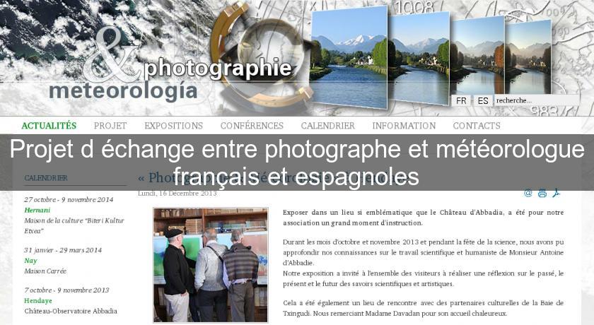 Projet d'échange entre photographe et météorologue français et espagnoles Projet d'échange entre photographe et météorologue français et espagnoles