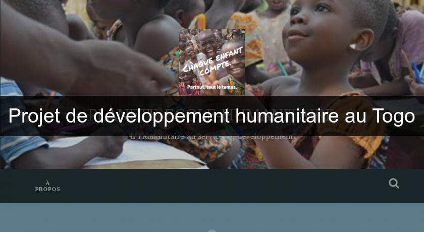 Projet de développement humanitaire au Togo