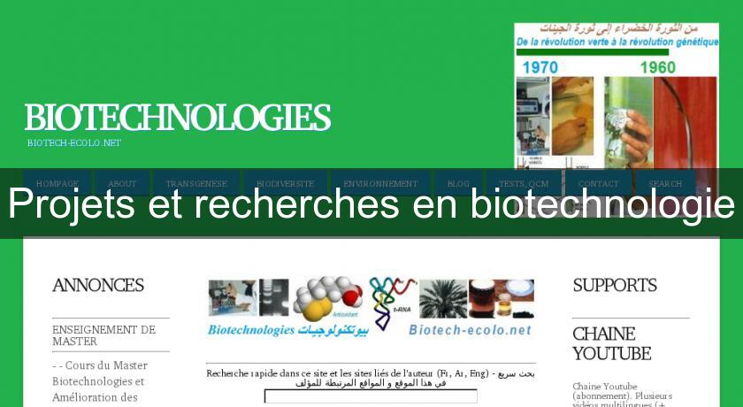 Projets et recherches en biotechnologie