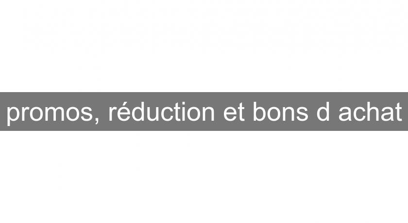 promos, réduction et bons d'achat