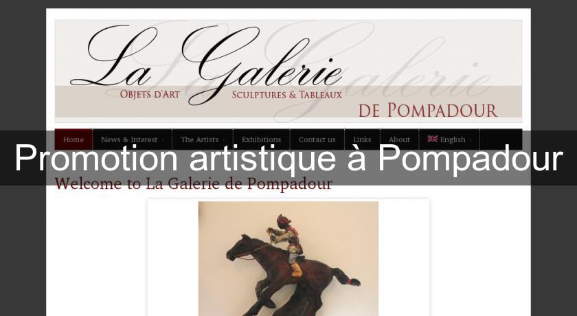 Promotion artistique à Pompadour Promotion artistique à Pompadour