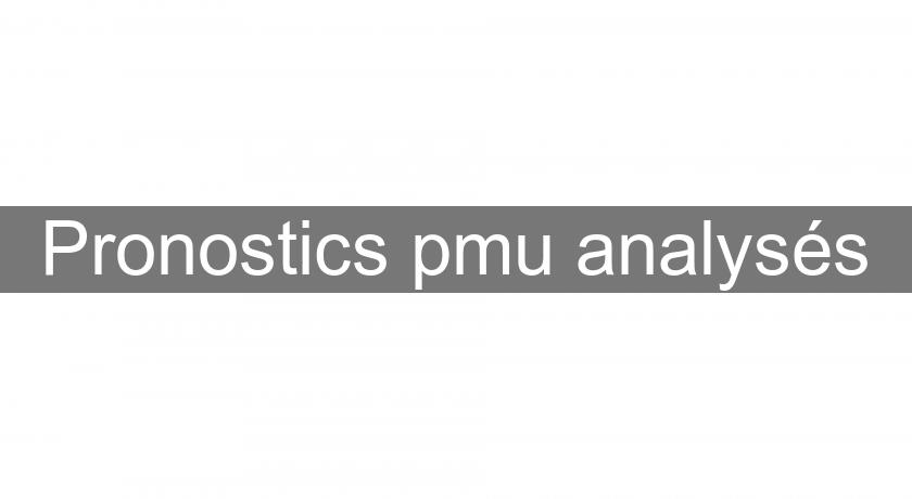 Pronostics pmu analysés Pronostics pmu analysés