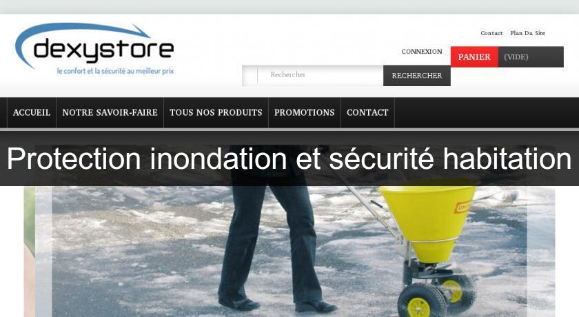Protection inondation et sécurité habitation Protection inondation et sécurité habitation