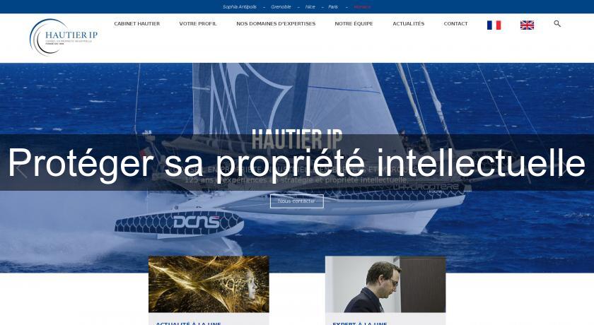 Protéger sa propriété intellectuelle Protéger sa propriété intellectuelle