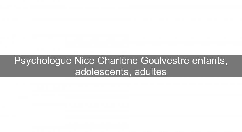 Psychologue Nice Charlène Goulvestre enfants, adolescents, adultes