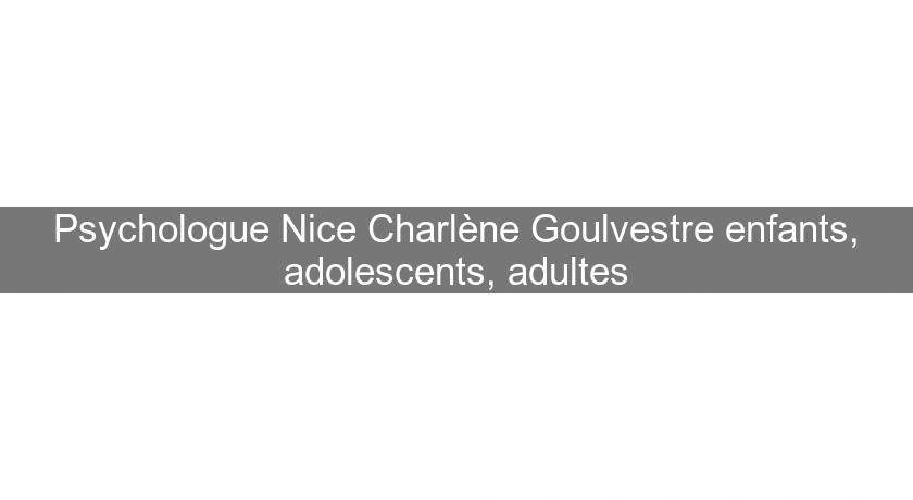 Psychologue Nice Charlène Goulvestre enfants, adolescents, adultes Psychologue Nice Charlène Goulvestre enfants, adolescents, adultes