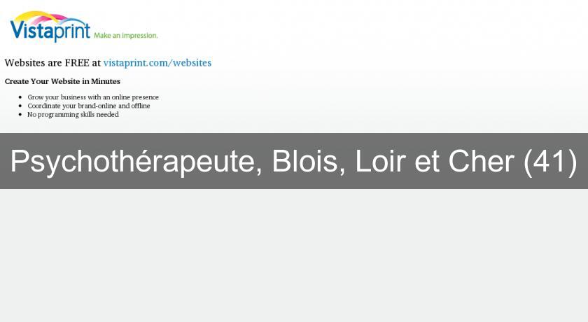 Psychothérapeute, Blois, Loir et Cher (41) Psychothérapeute, Blois, Loir et Cher (41)