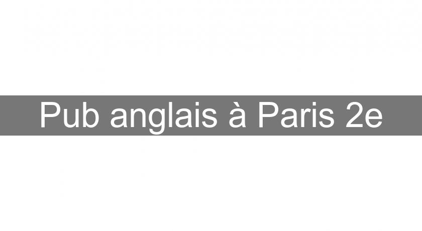 Pub anglais à Paris 2e Pub anglais à Paris 2e