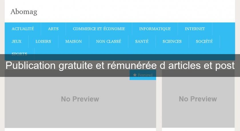Publication gratuite et rémunérée d'articles et post Publication gratuite et rémunérée d'articles et post