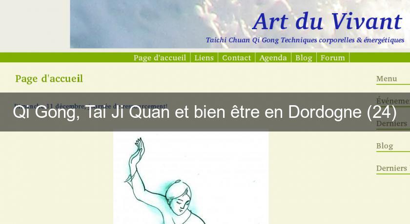 Qi Gong, Tai Ji Quan et bien être en Dordogne (24) Qi Gong, Tai Ji Quan et bien être en Dordogne (24)
